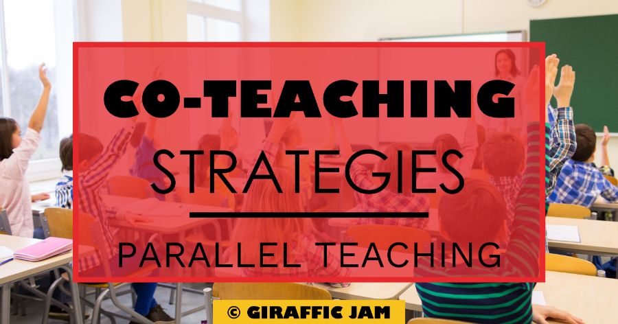 Co-Teaching Strategies Parallel Teaching