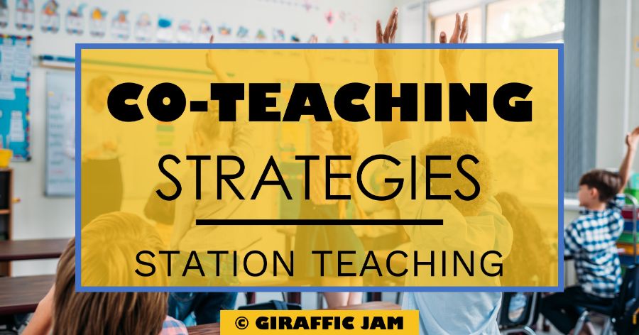 Co-Teaching Strategies Station Teaching